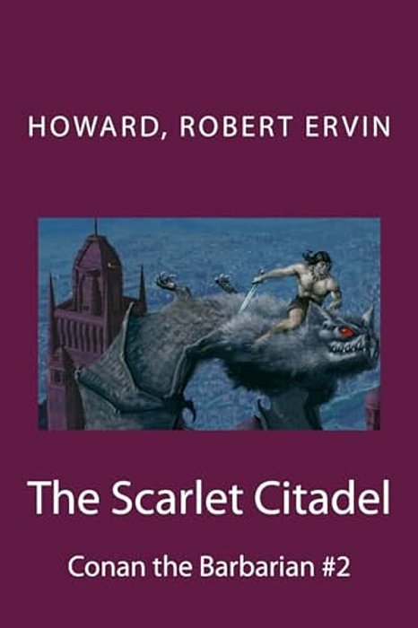 The Scarlet Citadel: Conan The Barbarian #2-..