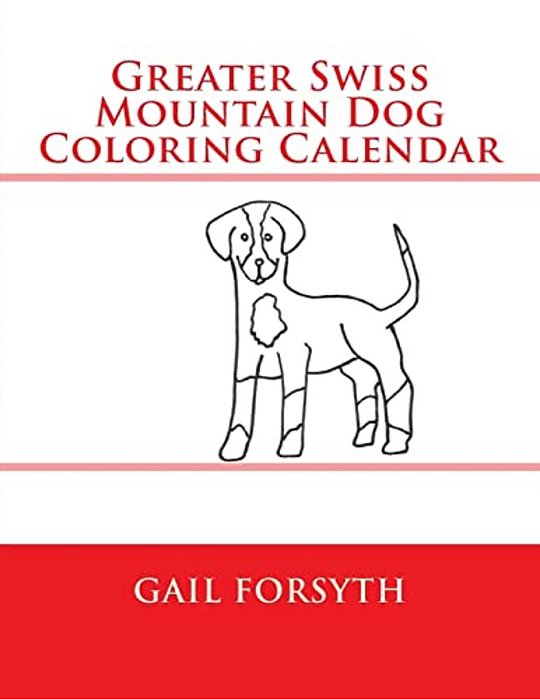 Greater Swiss Mountain Dog Coloring Calendar-..
