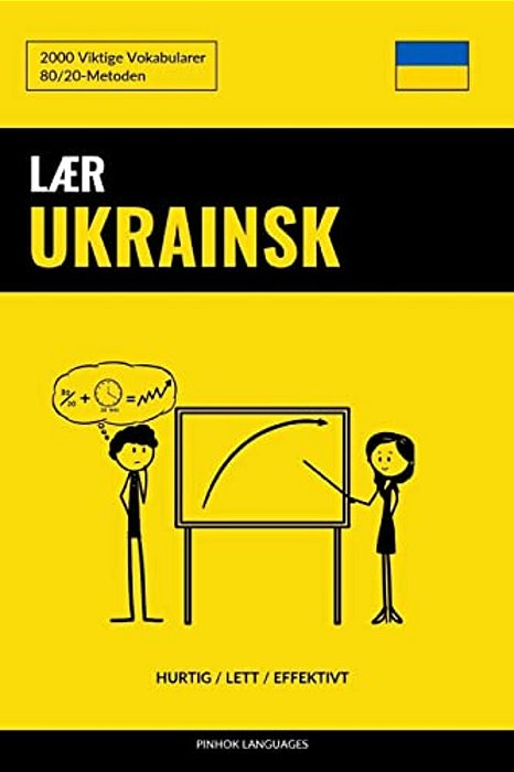 Lær Ukrainsk - Hurtig/Lett/effektivt: 2000 Viktige Vokabularer-..
