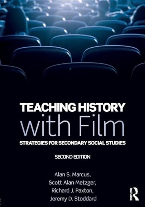 Teaching History With Film: Strategies For Secondary Social Studies-..
