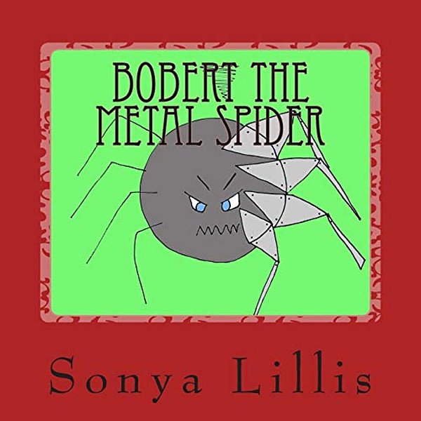Bobert The Metal Spider-..