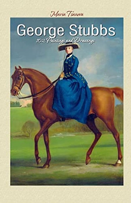 George Stubbs: 102 Paintings And Drawings-..