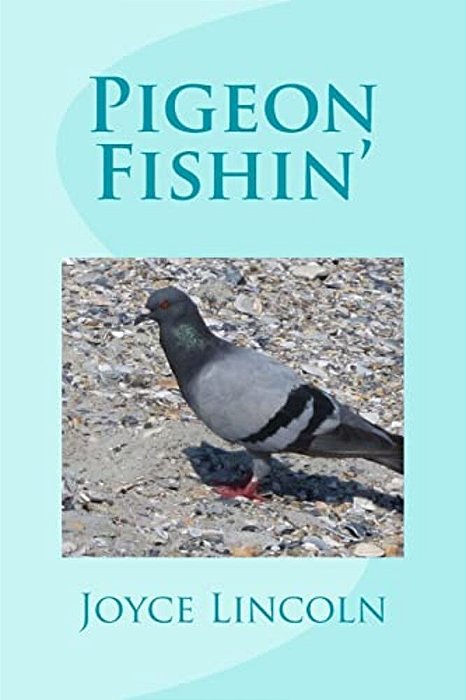 Pigeon Fishin'-..