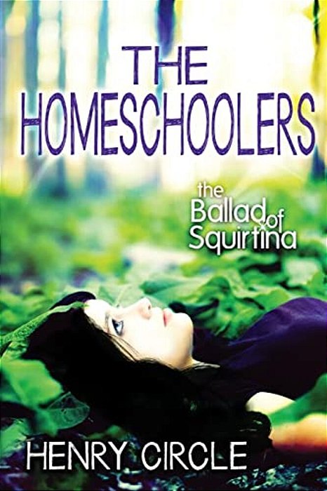 The Homeschoolers: The Ballad Of Squirtina-..