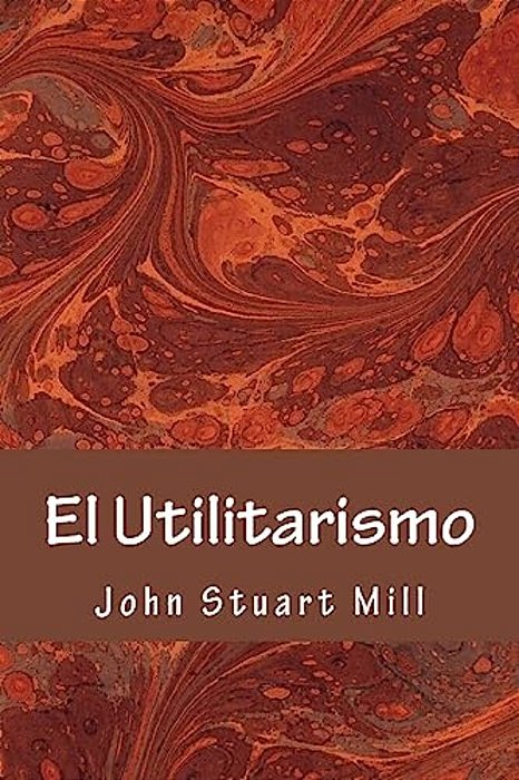 El Utilitarismo-..