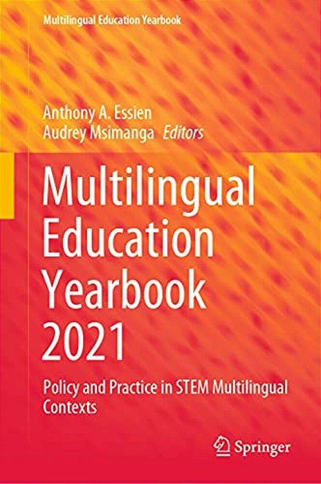 Multilingual Education Yearbook 2021: Policy And Practice In Stem Multilingual Contexts-..