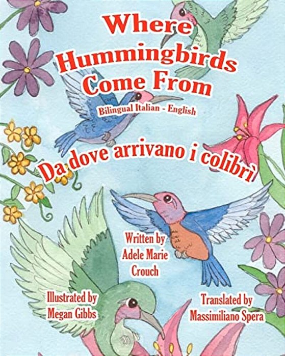 Where Hummingbirds Come From Bilingual Italian English-..