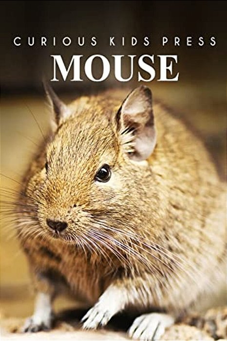 Mouse - Curious Kids Press-..