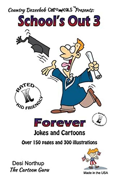 School's Out 3 -- Forever -- Jokes And Cartoons: In Black + White-..