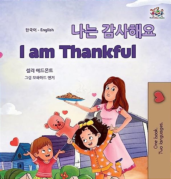I Am Thankful (Korean English Bilingual Children's Book)-..