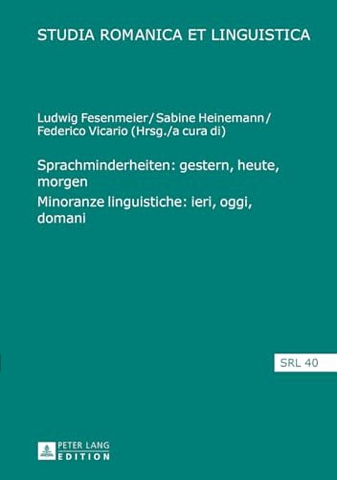 Sprachminderheiten: Gestern, Heute, Morgen- Minoranze Linguistiche: Ieri, Oggi, Domani-..