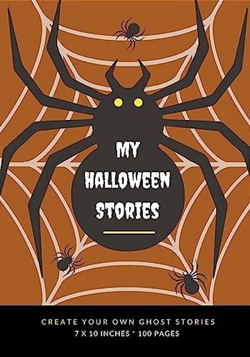My Halloween Stories: Create Your Own Ghost Stories, 100 Pages, Mummy Brown-..