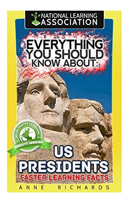 Everything You Should Know About: US Presidents-..