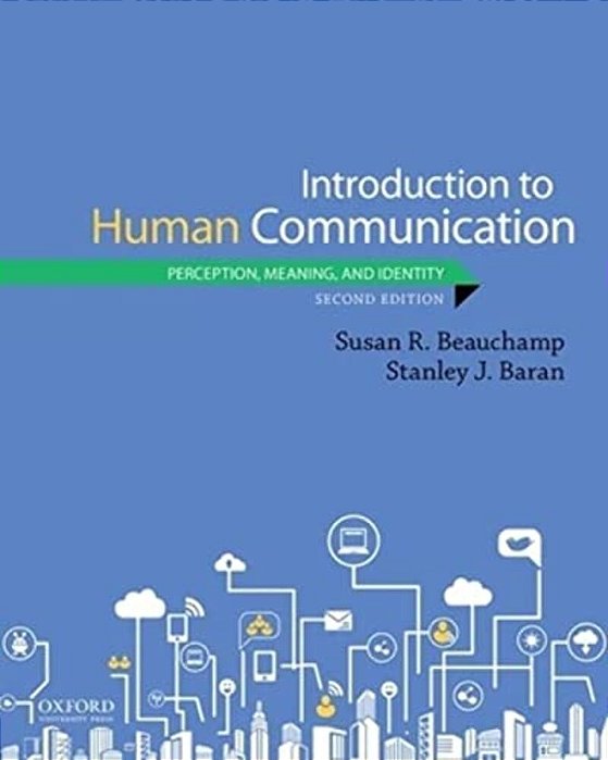 Introduction To Human Communication: Perception, Meaning, And Identity-..