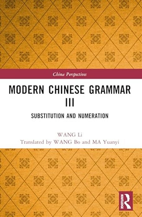 Modern Chinese Grammar III: Substitution And Numeration-..