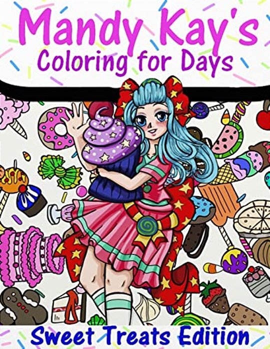 Mandy Kay's Coloring For Days: Sweet Treats Edition-..