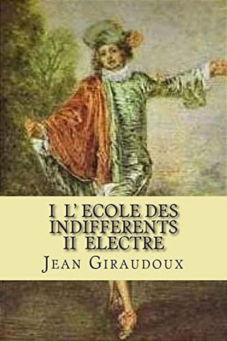 I L' Ecole Des Indifferents II Electre-..