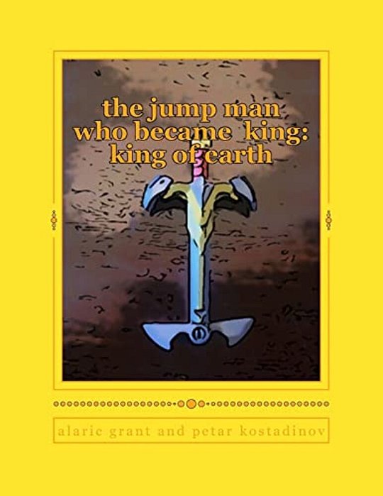 The Jump Man Who Became King: King Of Earth-..
