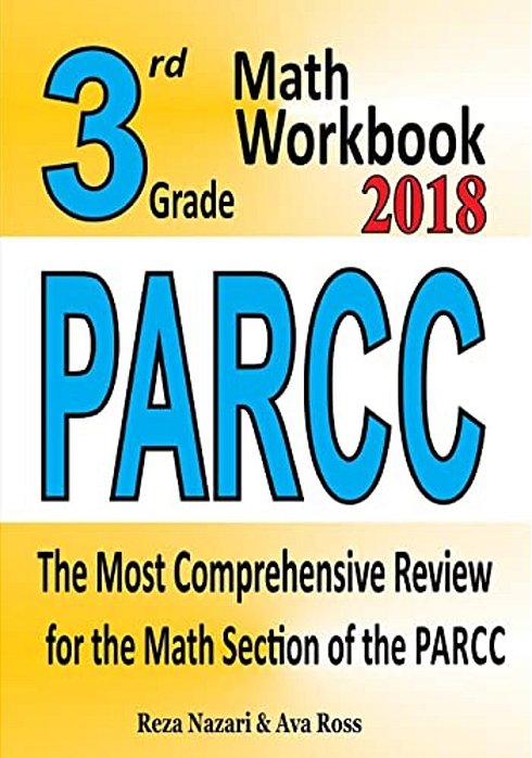 3RD Grade Parcc Math Workbook 2018: The Most Comprehensive Review For The Math Section Of The Parcc Test-..