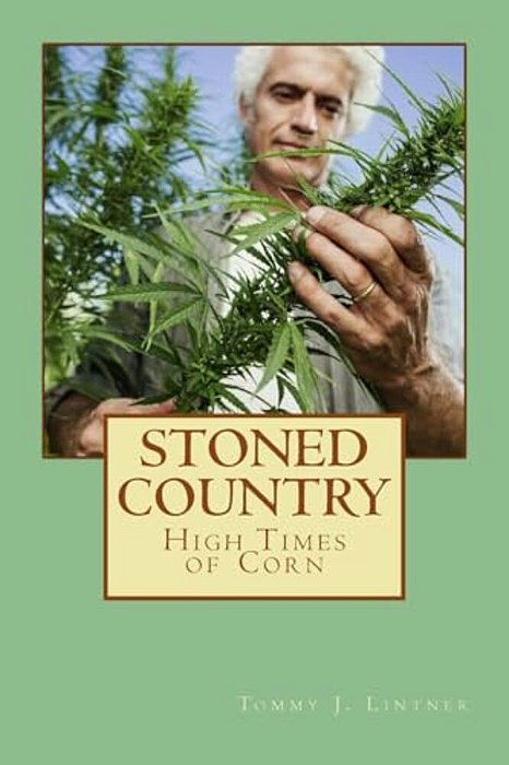 Stoned Country: High Times Of Corn-..