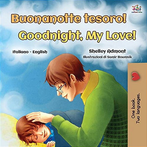 Goodnight, My Love! (Italian English Bilingual Book For Kids)-..