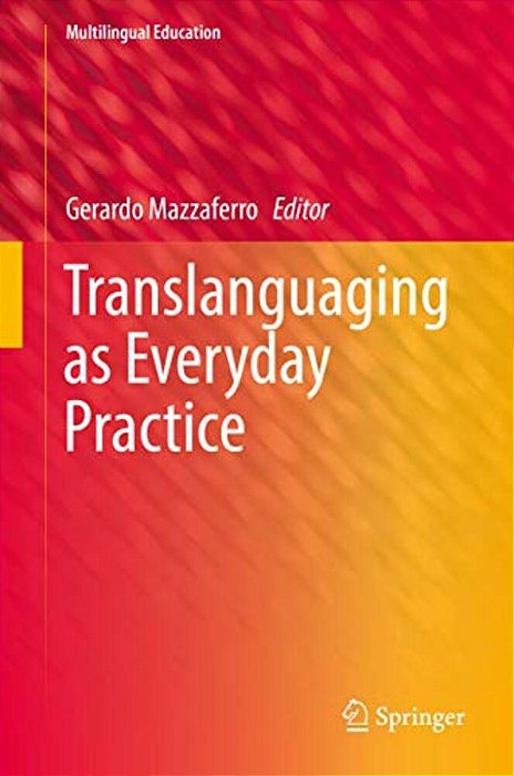 Translanguaging As Everyday Practice-..