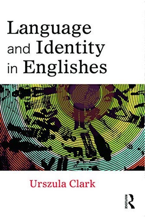 Language And Identity In Englishes-..