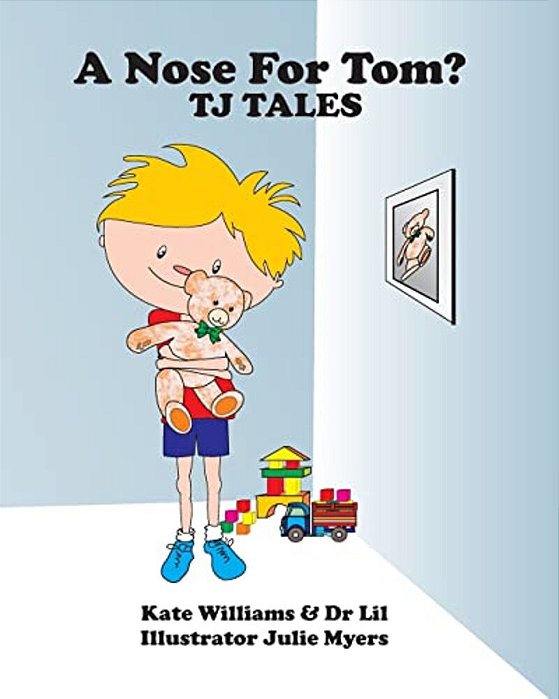 A Nose For Tom: Tj Tales-..