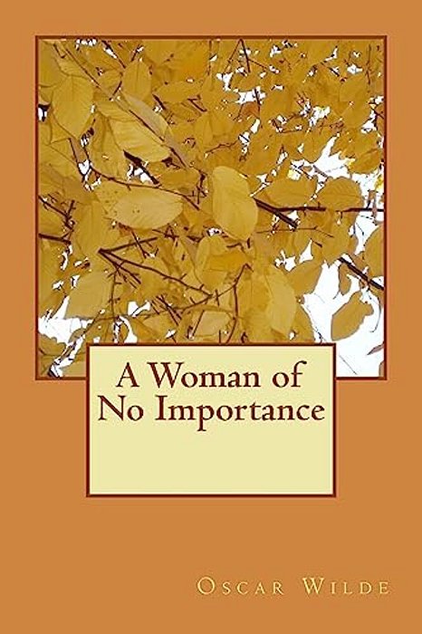 A Woman Of No Importance-..