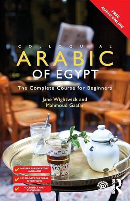 Colloquial Arabic Of Egypt: The Complete Course For Beginners-..