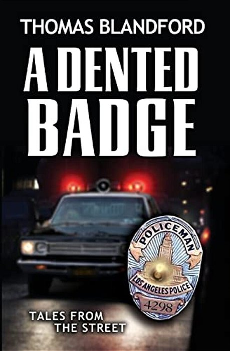 A Dented Badge: Tales From The Street-..
