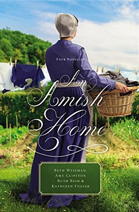 An Amish Home: Four Novellas-..