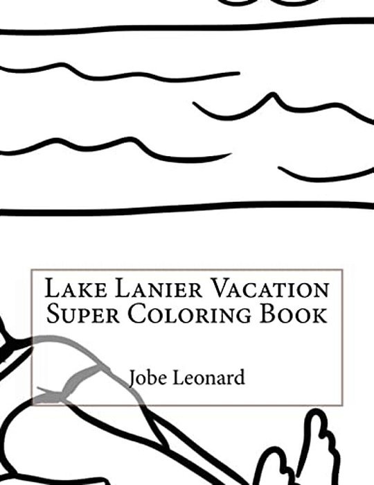 Lake Lanier Vacation Super Coloring Book-..