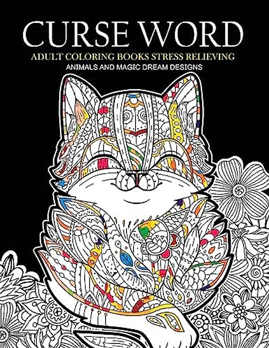 Curse Word Adults Coloring Books: Animals And Magic Dream Design (Swearing Coloring Books)-..