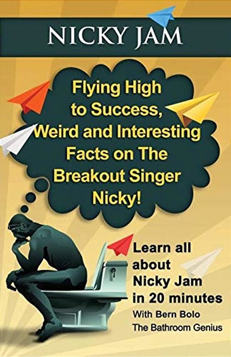Nicky Jam: Flying High To Success, Weird And Interesting Facts On The Breakout Singer, Nicky!-..