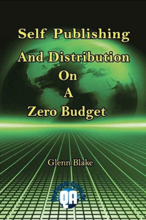 Self Publishing And Distribution On A Zero Budget-..