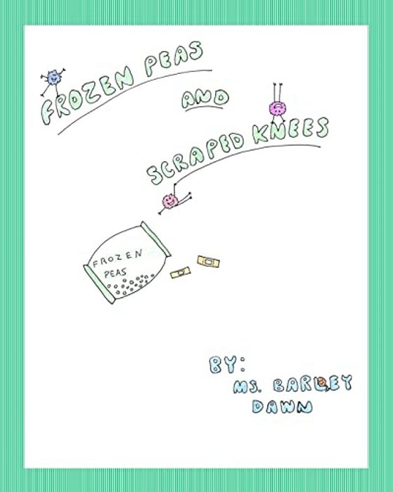 Frozen Peas And Scraped Knees-..