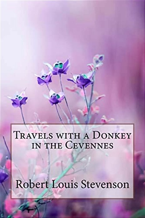Travels With A Donkey In The Cevennes Robert Louis Stevenson-..