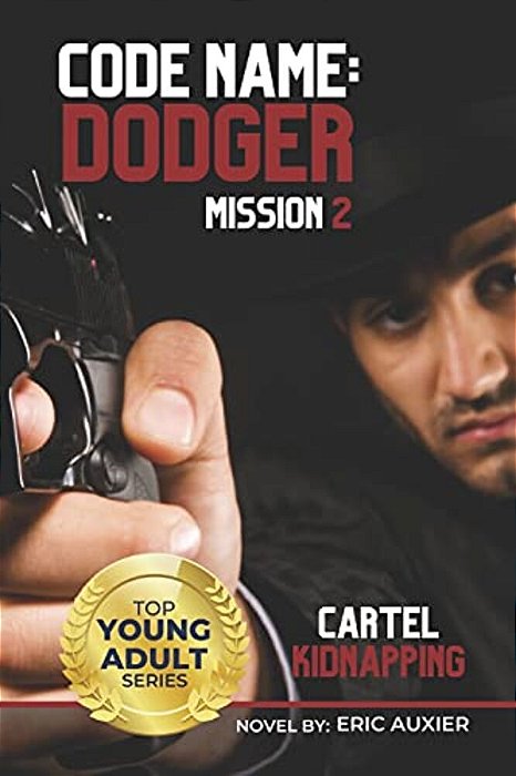 Code Name: Dodger Mission 2: Cartel Kidnapping-..