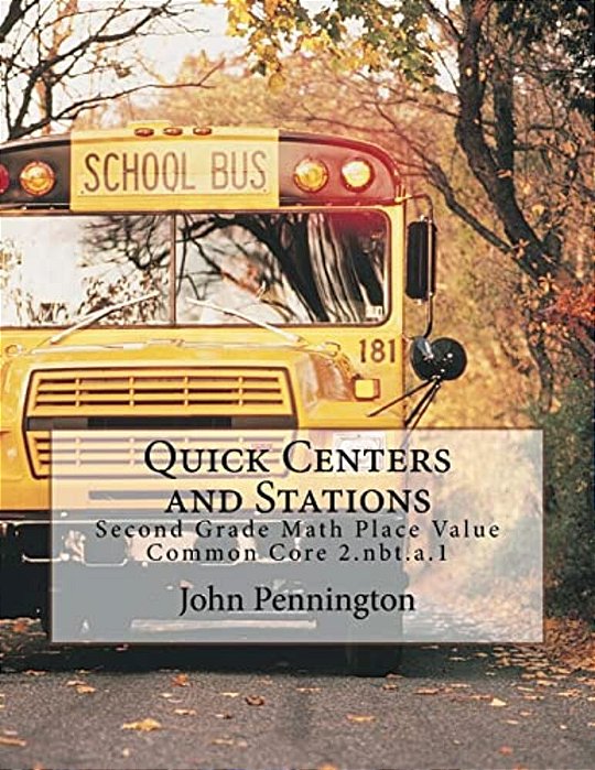 Quick Centers And Stations: Second Grade Math Place Value Common Core 2. Nbt. A.1-..