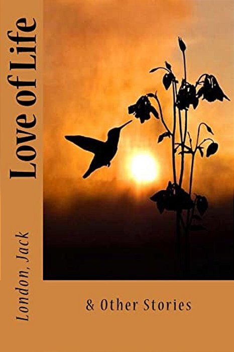 Love Of Life: & Other Stories-..