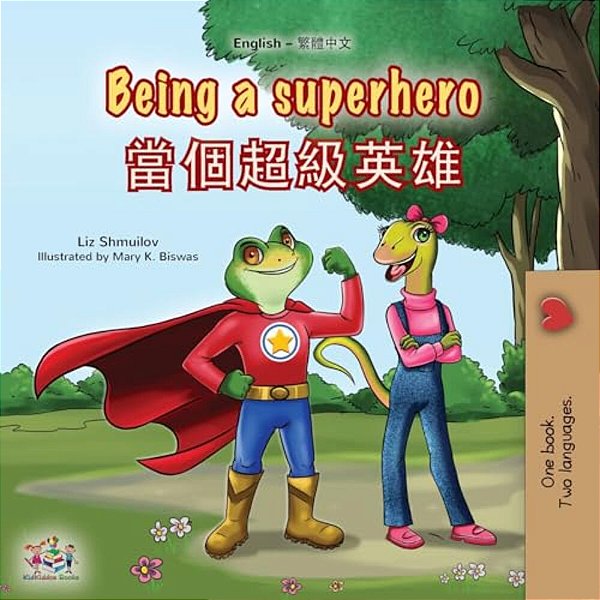 Being A Superhero (English Chinese Traditional Bilingual Children's Book)-..