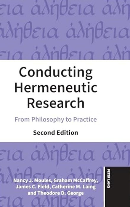 Conducting Hermeneutic Research: From Philosophy To Practice-..