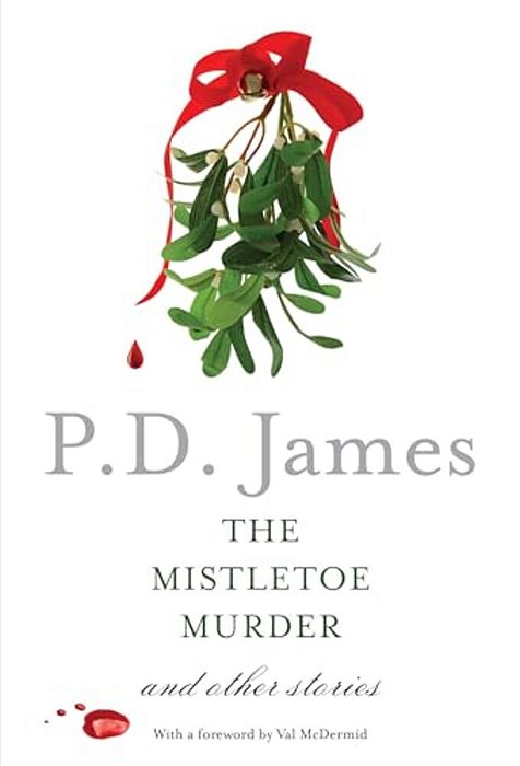 The Mistletoe Murder: And Other Stories-..