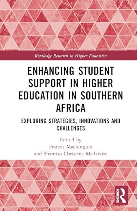 Enhancing Student Support In Higher Education In Southern Africa: Exploring Strategies, Innovations And Challenges-..
