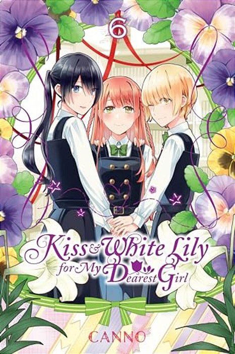 Kiss And White Lily For My Dearest Girl, Vol. 6-..