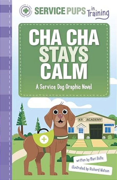 Cha Cha Stays Calm: A Service Dog Graphic Novel-..