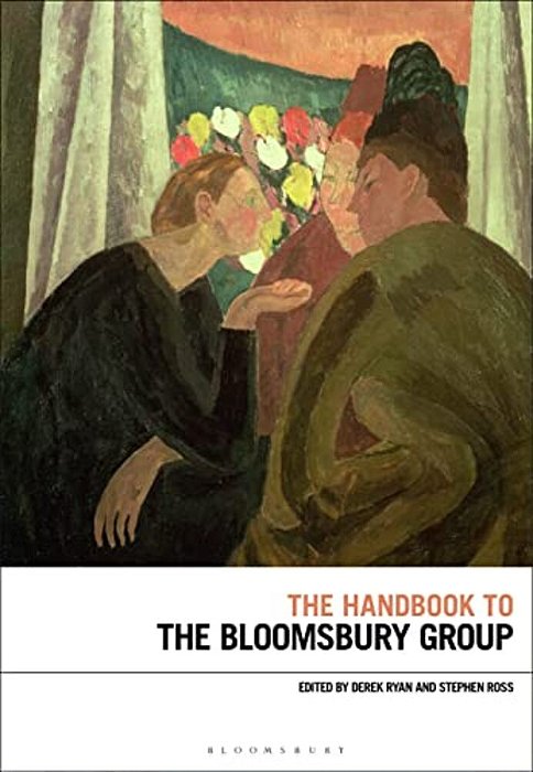 The Handbook To The Bloomsbury Group-..