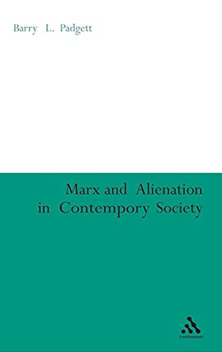 Marx And Alienation In Contemporary Society-..
