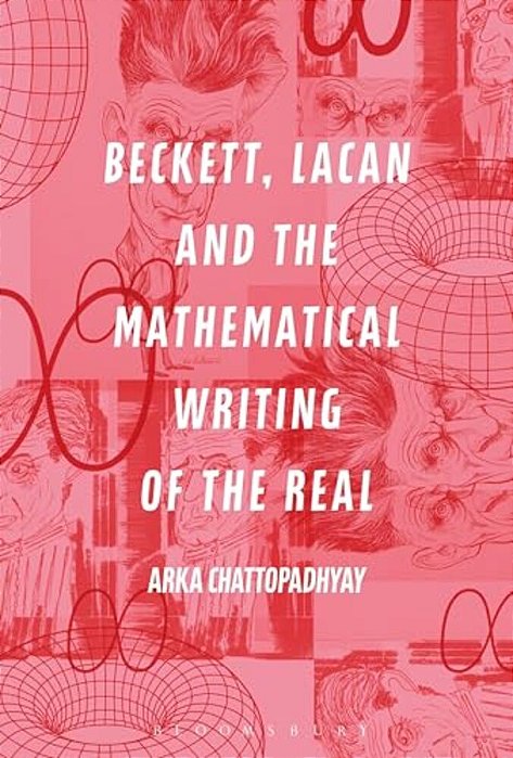 Beckett, Lacan And The Mathematical Writing Of The Real-..